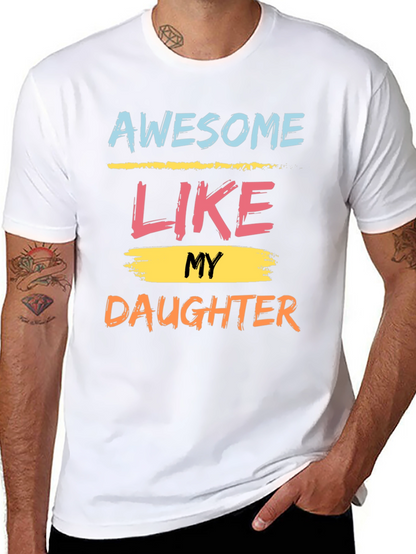 Awesome Like My Daughter Graphic Tee