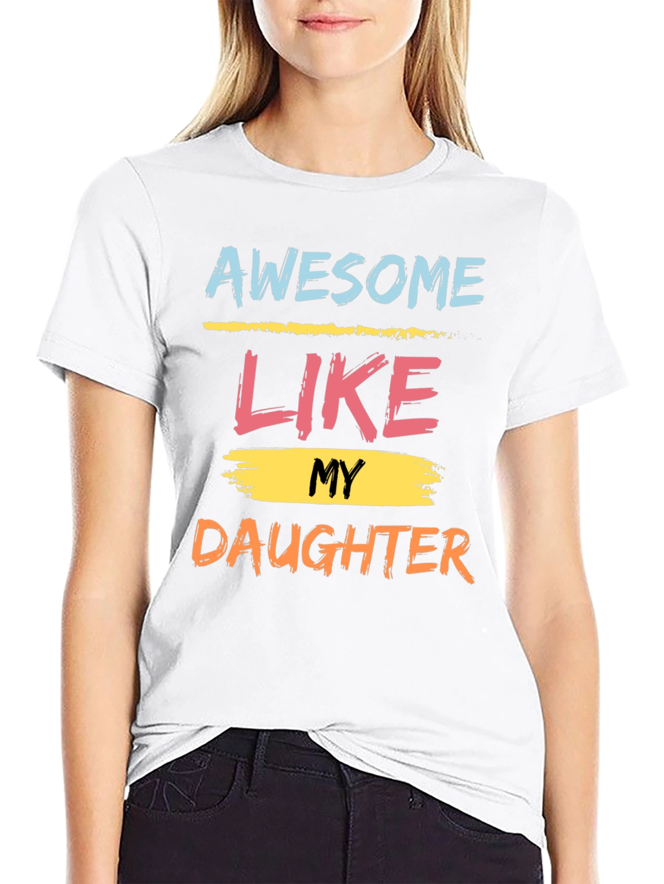 Awesome Like My Daughter Graphic Tee