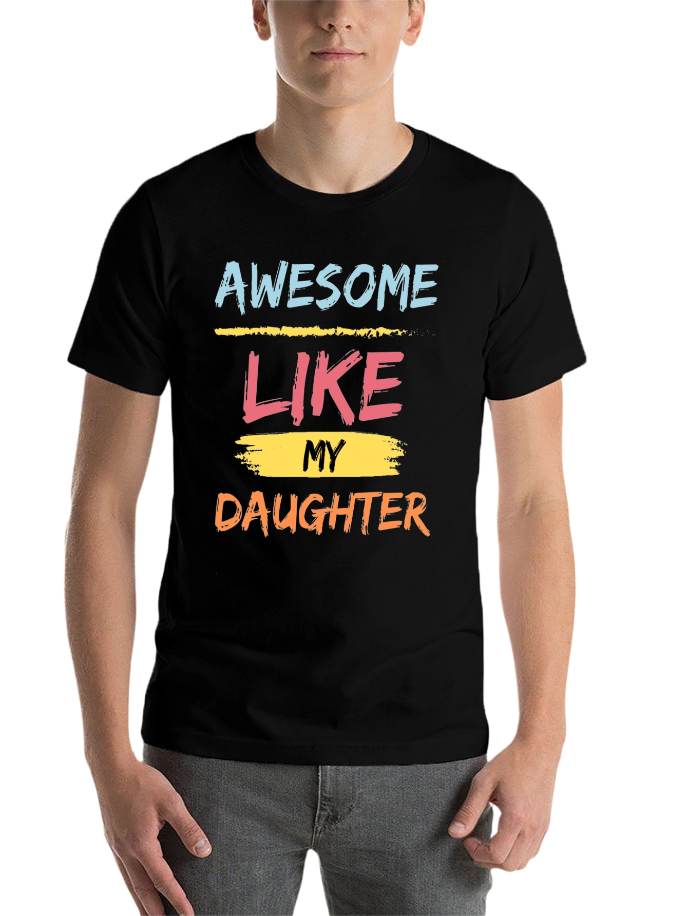 Awesome Like My Daughter Graphic Tee