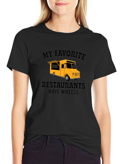 My Favorite Restaurants Have Wheels T-Shirt