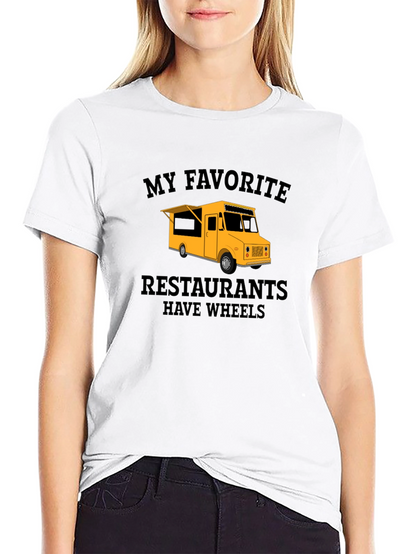 My Favorite Restaurants Have Wheels T-Shirt