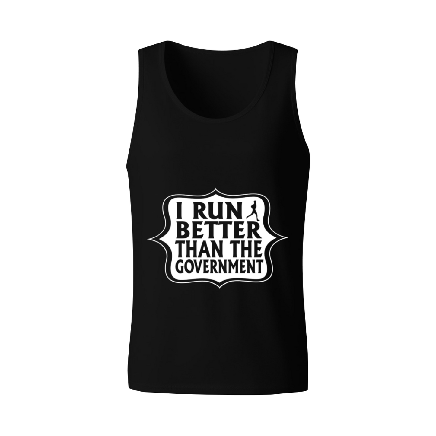 I Run Better Than The Government Funny Runner Tank