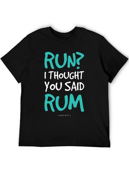Funny Run? Rum! Graphic T-Shirt - Soft Cotton Tee