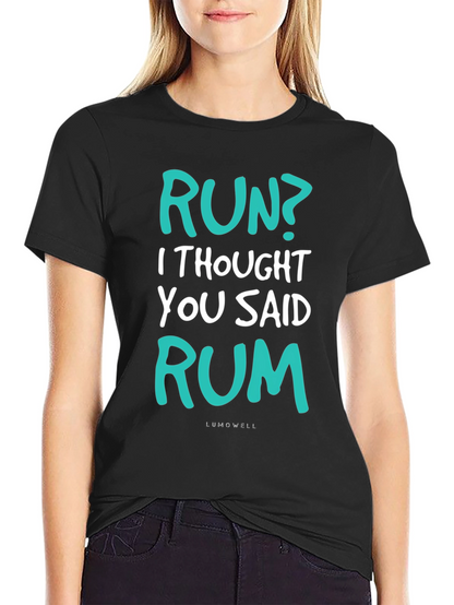 Funny Run? Rum! Graphic T-Shirt - Soft Cotton Tee