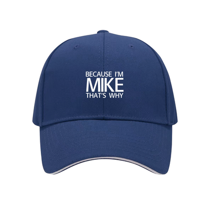 Personalized Because I¡¯m MIKE That¡¯s Why Red Sandwich Brim Baseball Cap, Custom Name Gift Hat