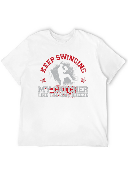 Keep Swinging My Catcher Baseball Graphic Tee