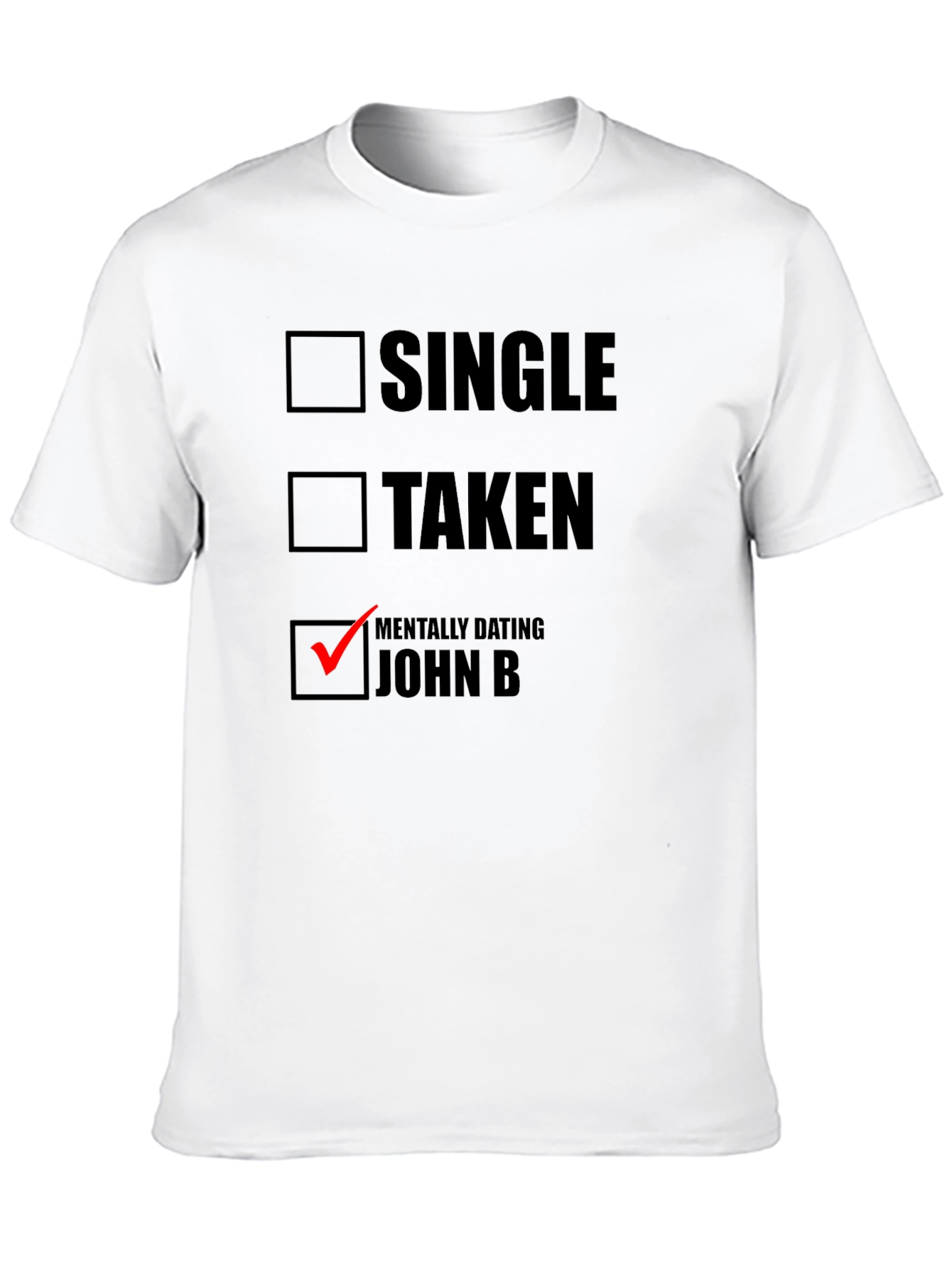 Mentally Dating John B T-Shirt