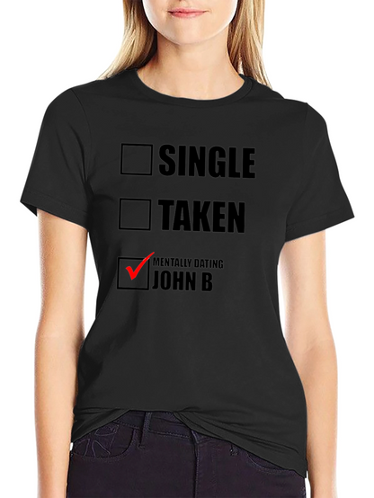 Mentally Dating John B T-Shirt