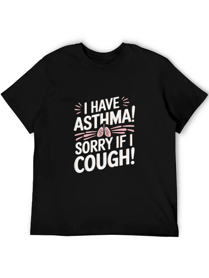 I Have Asthma Graphic T-Shirt