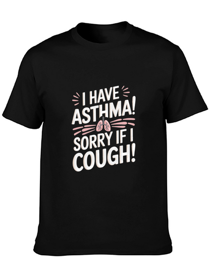 I Have Asthma Graphic T-Shirt