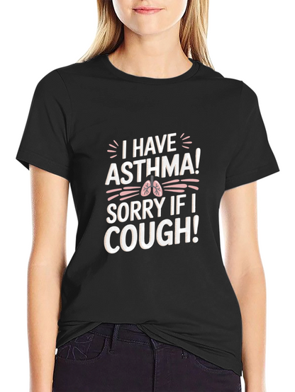 I Have Asthma Graphic T-Shirt