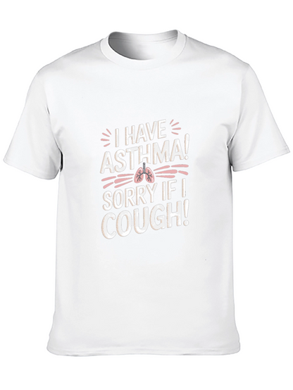 I Have Asthma Graphic T-Shirt