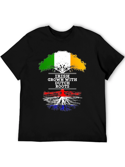 Irish Grown with Dutch Roots T-Shirt