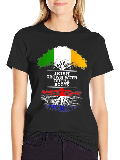 Irish Grown with Dutch Roots T-Shirt