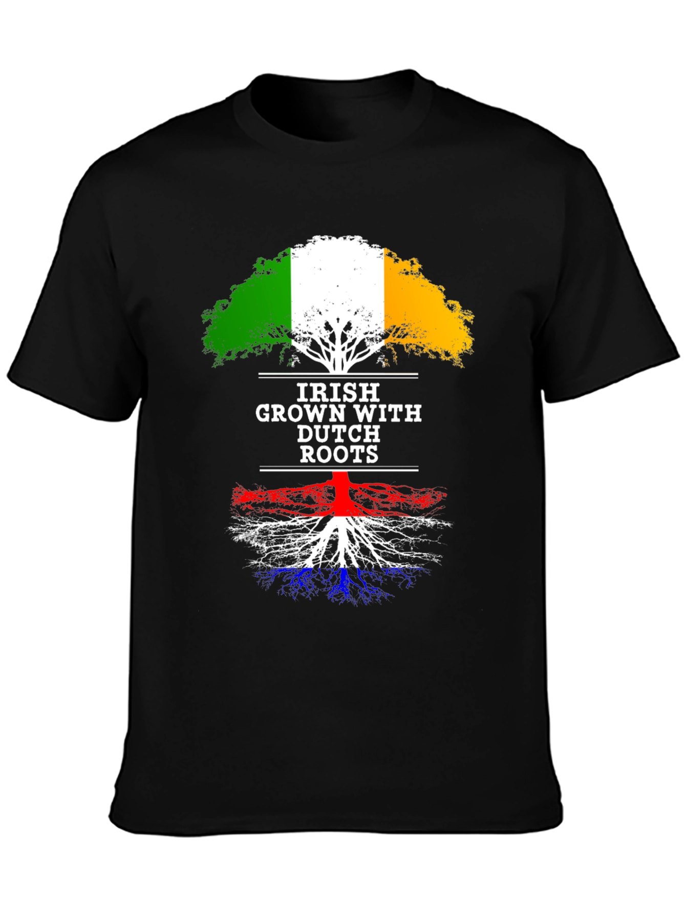 Irish Grown with Dutch Roots T-Shirt