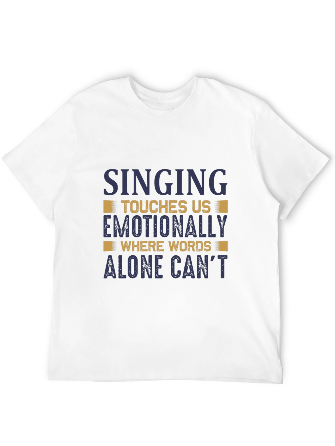 Singing Emotionally Touches Us Mens T-Shirt