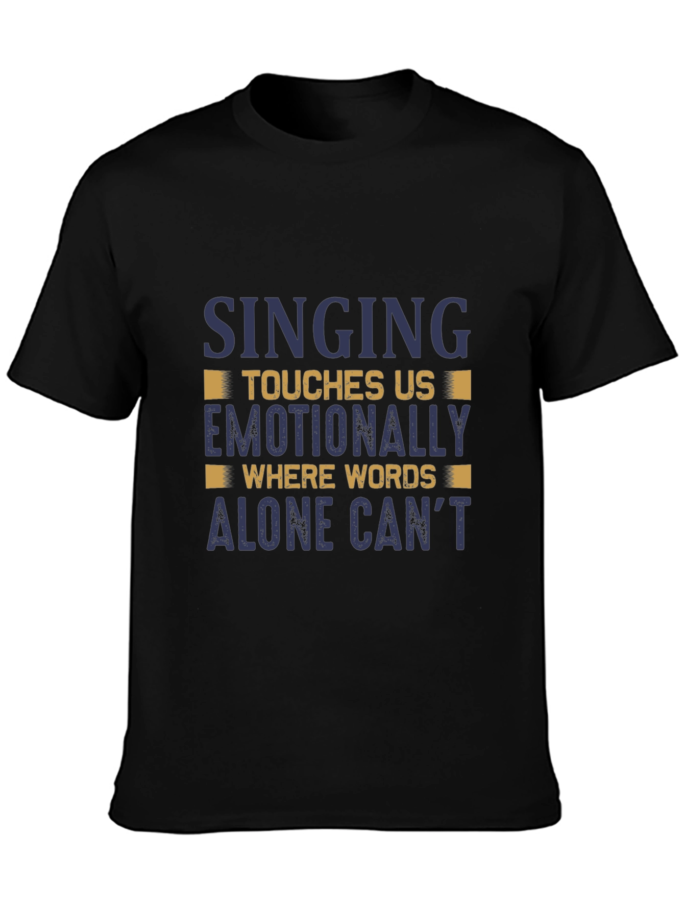 Singing Emotionally Touches Us Mens T-Shirt