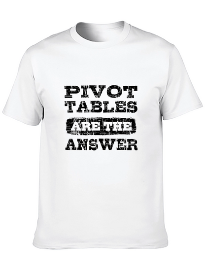 Pivot Tables are the Answer Black T-Shirt