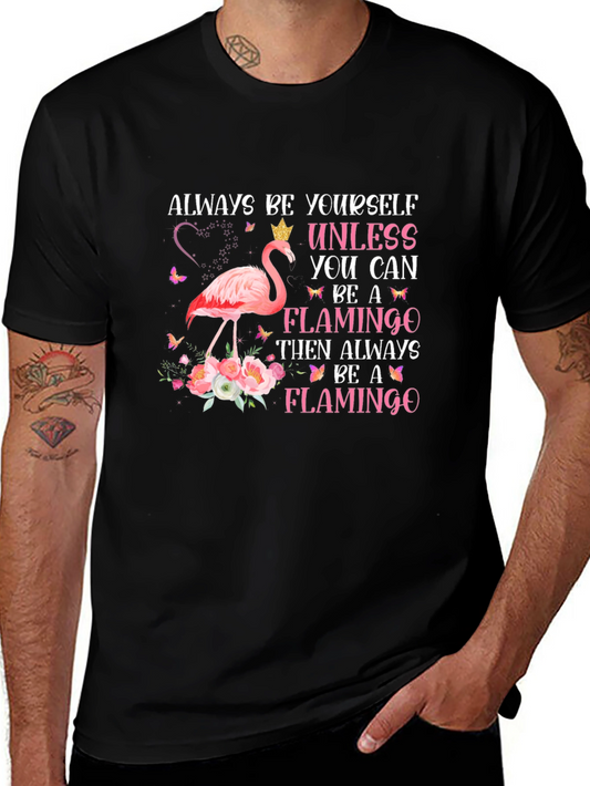Always Be a Flamingo Graphic T-Shirt