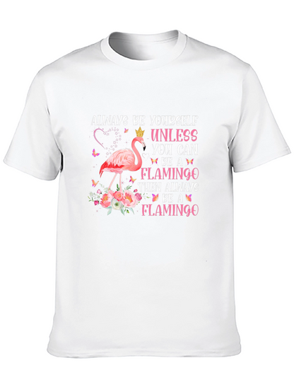 Always Be a Flamingo Graphic T-Shirt
