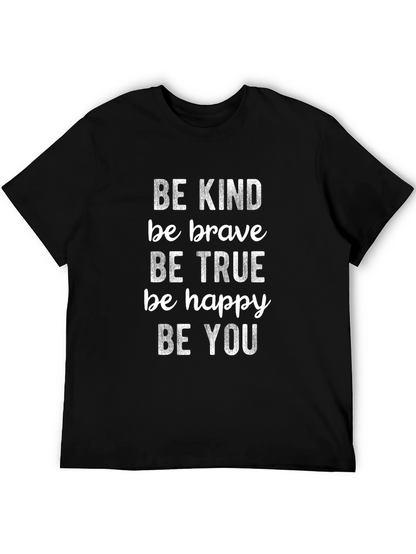 Be Kind Brave True Happy You Black T-Shirt