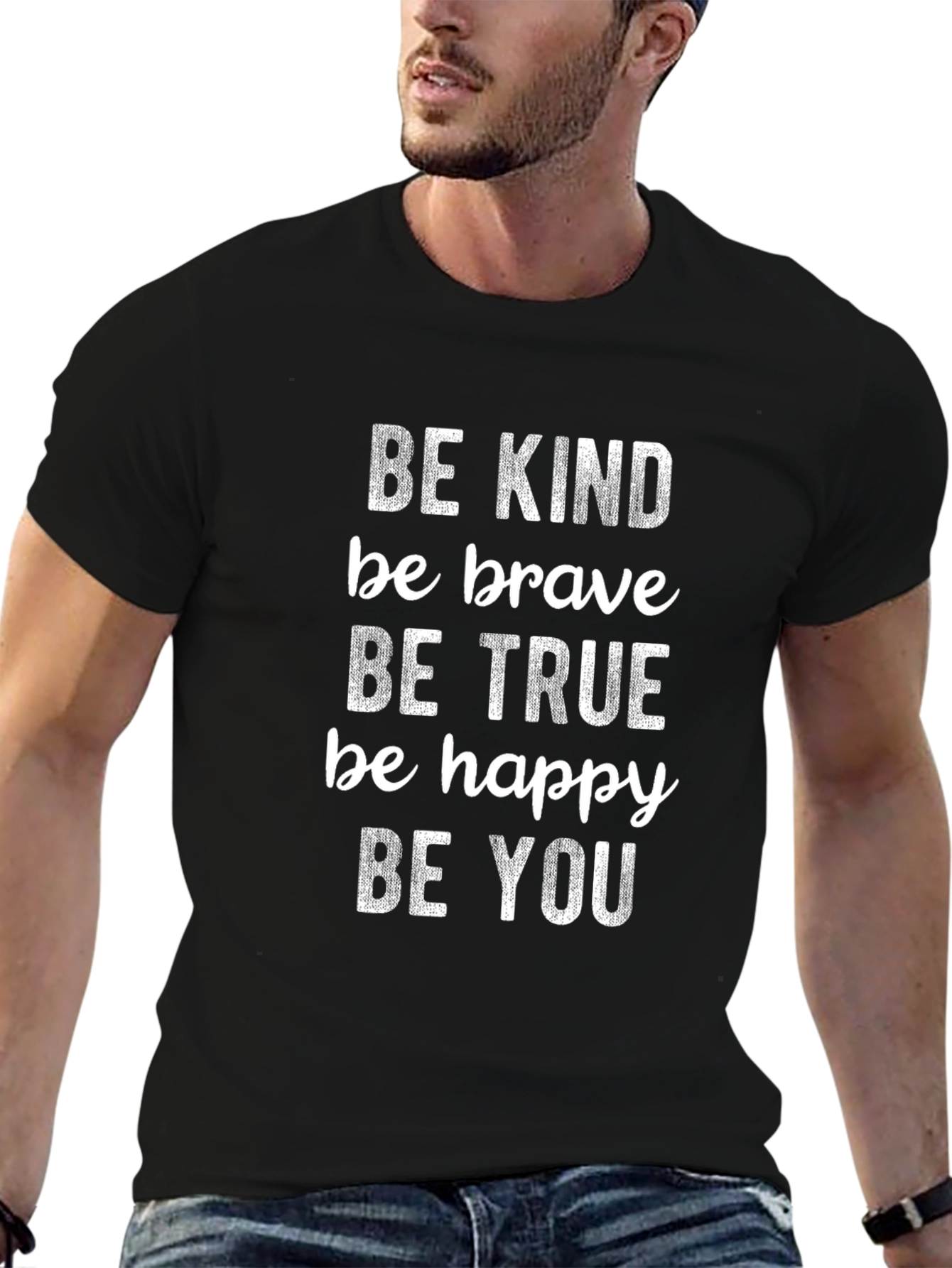Be Kind Brave True Happy You Black T-Shirt