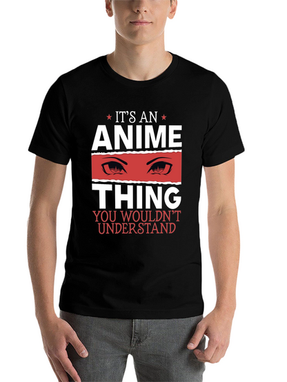 Its An Anime Thing Graphic T-Shirt