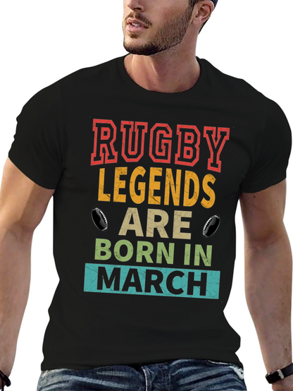 Rugby Legends Born in March T-Shirt