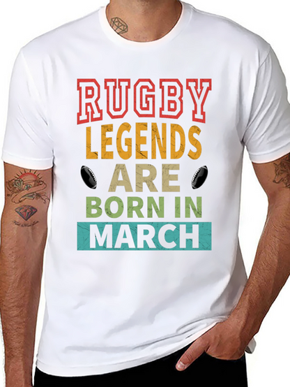 Rugby Legends Born in March T-Shirt