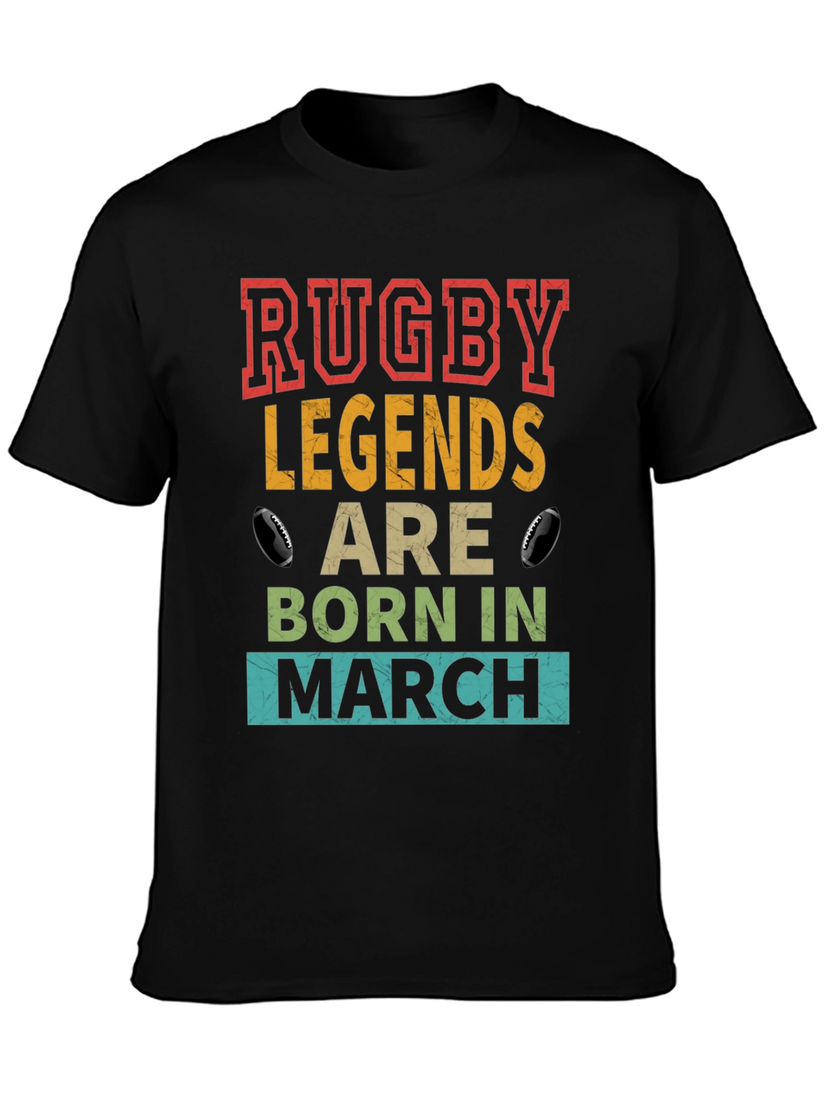 Rugby Legends Born in March T-Shirt