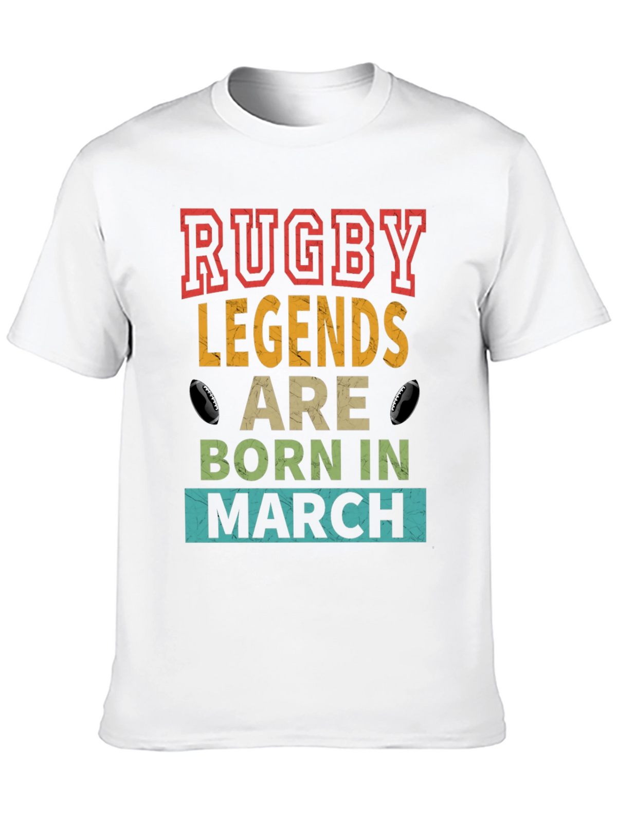 Rugby Legends Born in March T-Shirt