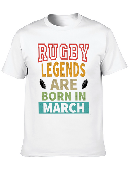 Rugby Legends Born in March T-Shirt