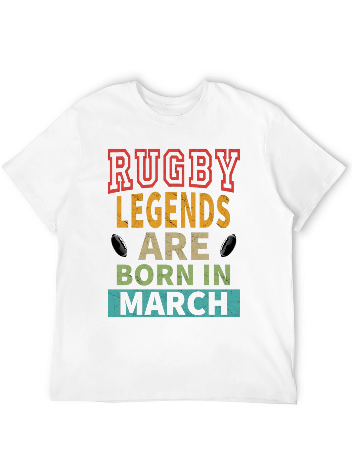 Rugby Legends Born in March T-Shirt