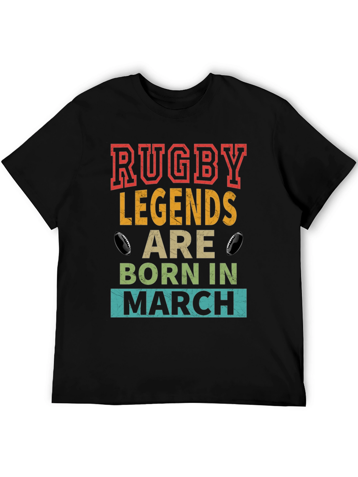 Rugby Legends Born in March T-Shirt