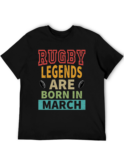 Rugby Legends Born in March T-Shirt