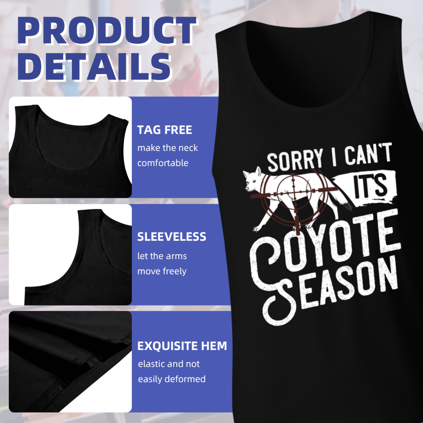 Sorry I Can't It's Coyote Season Hunting Tank Top