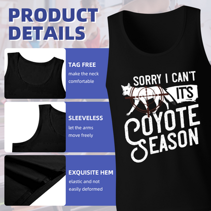 Sorry I Can't It's Coyote Season Hunting Tank Top