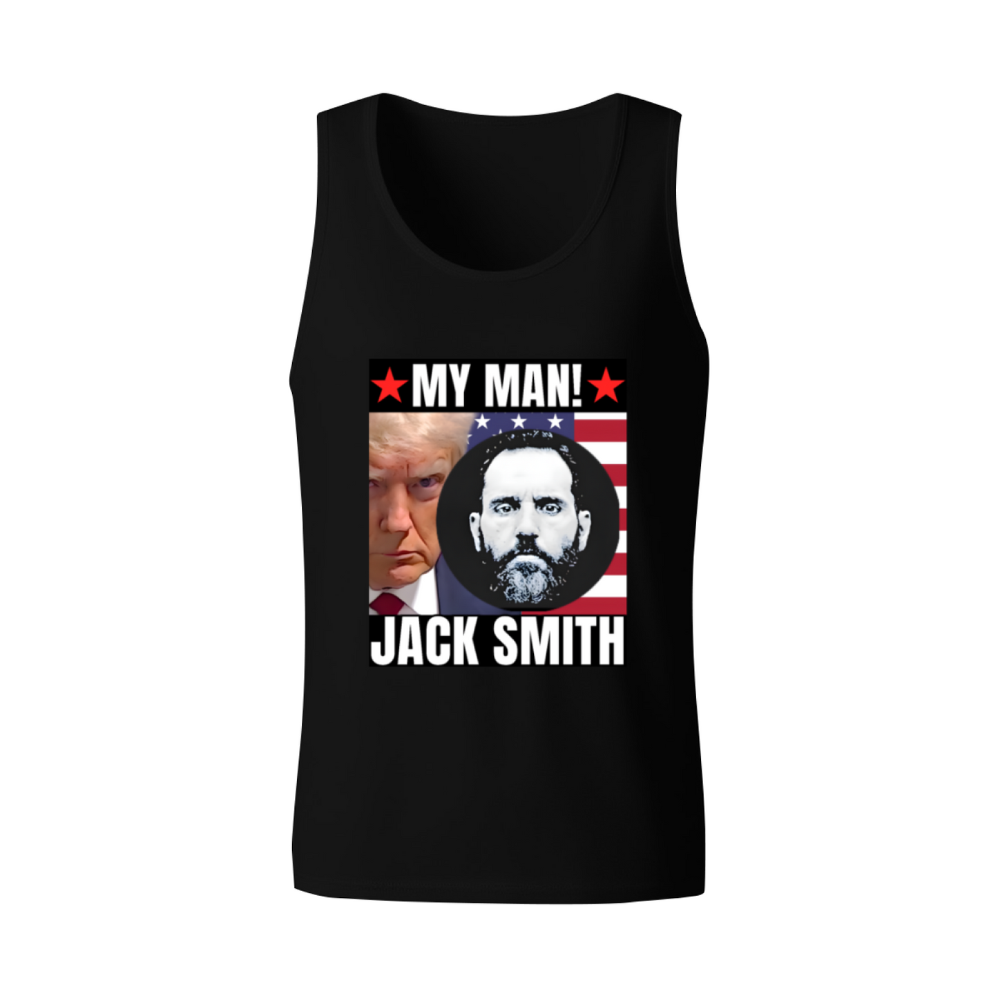 My Man Jack Smith Trump Political Statement Tank Top