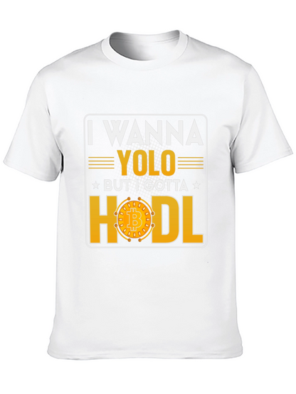 I Wanna YOLO But I Gotta HODL Bitcoin T-Shirt