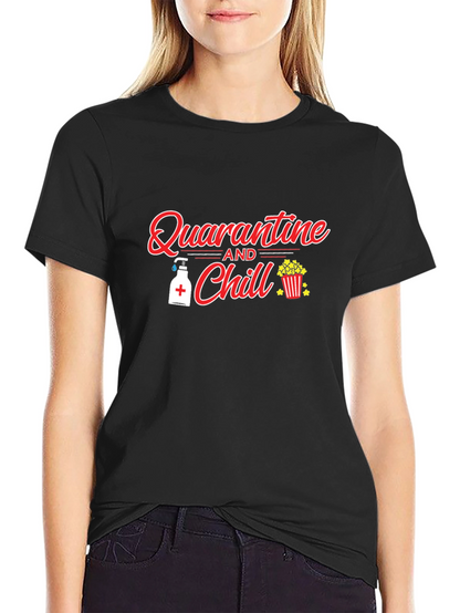 Quarantine and Chill T-Shirt - Black