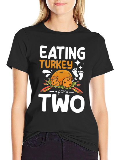 Eating Turkey For Two Thanksgiving Pregnancy T-Shirt