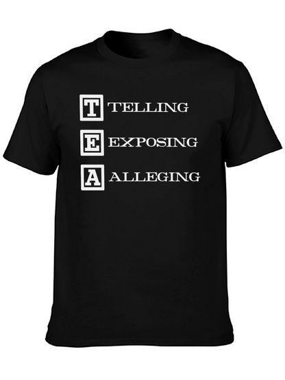 TEA Telling Exposing Alleging Black Graphic T-Shirt