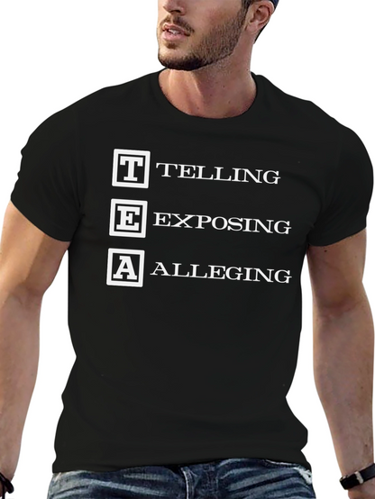 TEA Telling Exposing Alleging Black Graphic T-Shirt