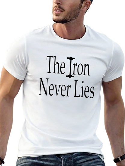 The Iron Never Lies Black T-Shirt
