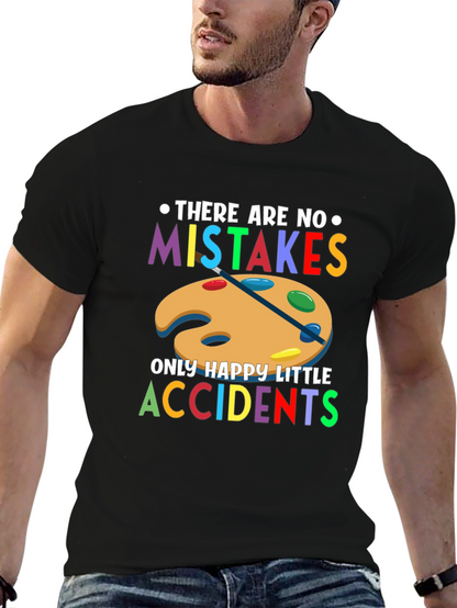 Art Lover Tee: No Mistakes Only Happy Accidents!