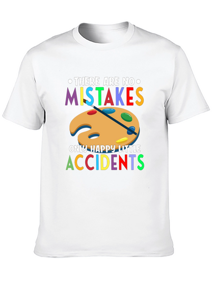 Art Lover Tee: No Mistakes Only Happy Accidents!