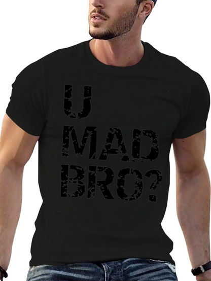 U Mad Bro? Graphic T-Shirt - Black
