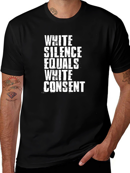 White Silence Equals White Consent Graphic Tee