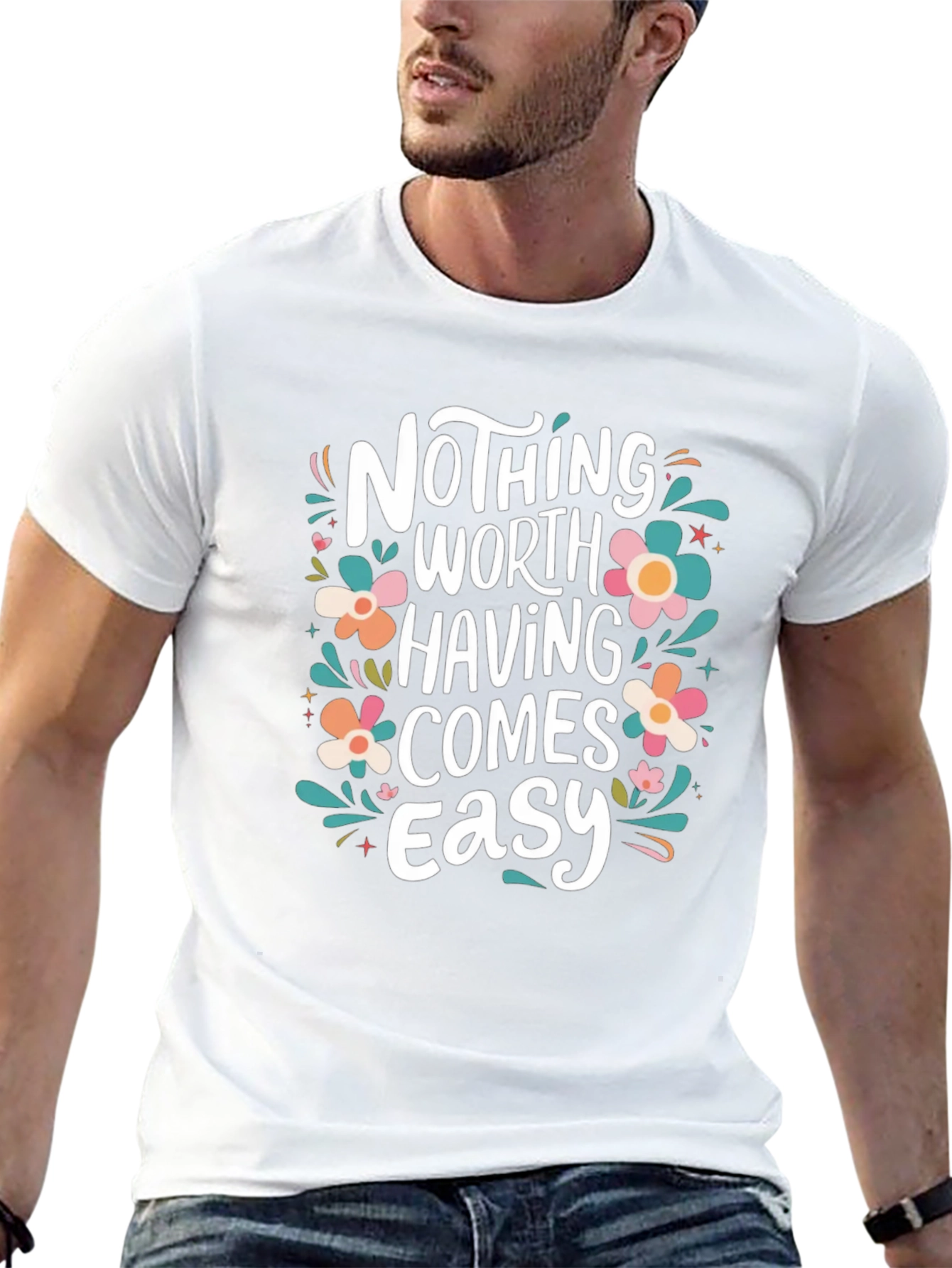 Nothing Worth Having Comes Easy T-Shirt
