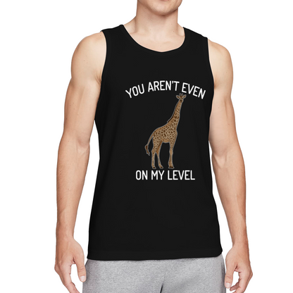 Funny Giraffe You Aren¡¯t Even On My Level Slogan Men Tank Top